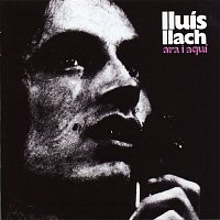 Lluis Llach – Ara I Aqui