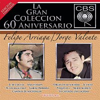Felipe Arriaga & Jorge Valente – La Gran Coleccion Del 60 Aniversario CBS - Felipe Arriaga / Jorge Valente