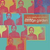 Savage Garden – Truly Madly Completely - The Best of Savage Garden