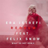 Era Istrefi, Felix Snow – Redrum (What So Not Remix)