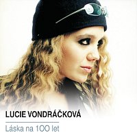 Lucie Vondráčková – Laska na 100 let