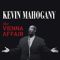 Kevin Mahogany – The Vienna Affair