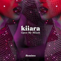Kiiara – Open My Mouth (Remixes)