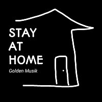 Golden Musik – Stay At Home