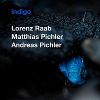 Lorenz Raab, Matthias Pichler, Andreas Pichler – Indigo