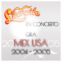 Liberación – En Concierto Gira Mex-Usa 2004-2005