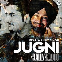 Bally Sagoo, Malkit Singh – Jugni