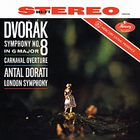 London Symphony Orchestra, Antal Dorati – Dvorak: Symphonies Nos. 7 & 8; Carnaval Overture