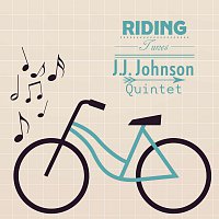 J.J. Johnson Quintet – Riding Tunes