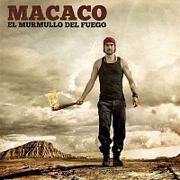 Macaco – El Murmullo Del Fuego