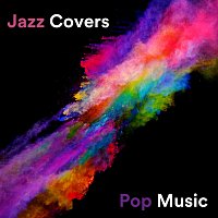 Různí interpreti – Jazz Covers Pop Music