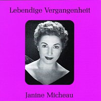 Janine Micheau – Lebendige Vergangenheit - Janine Micheau