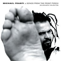 Michael Franti – Songs From The Front Porch: An Acoustic Collection