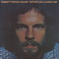 Robert Thomas Velline – Nothin' Like A Sunny Day