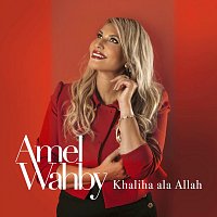 Amel Wahby – Khaliha ala Allah