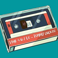 Tommy Cuckoo – Time 4 U 2 Go