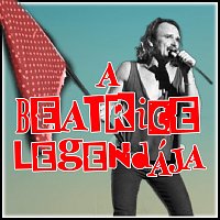 Nagy Feró, Csillag Endre – A Beatrice legendája (feat. Csillag Endre) [Single Version]