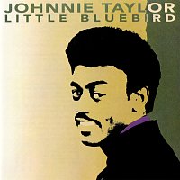 Johnnie Taylor – Little Bluebird