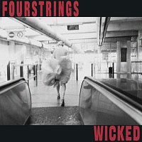 Fourstrings – Wicked