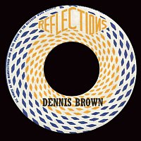 Dennis Brown – Reflections