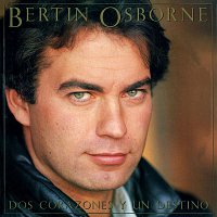Bertin Osborne – Dos corazones y un destino