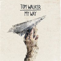 Tom Walker – My Way
