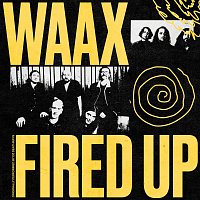 WAAX – Fired Up