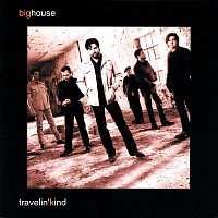 Big House – Travelin' Kind