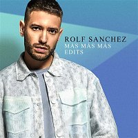 Rolf Sanchez – Más Más Más (Edits)