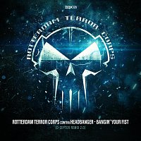 Rotterdam Terror Corps, Headbanger, D-Ceptor – Bangin’ Your Fist (D-Ceptor Remix 2.0)