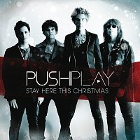 Push Play – Stay Here This Christmas