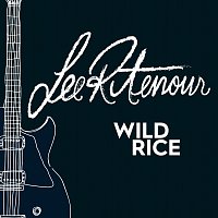 Lee Ritenour – Wild Rice