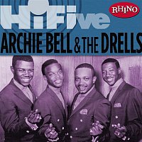 Archie Bell & The Drells – Rhino Hi-Five: Archie Bell & The Drells