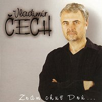 Vladimír Čech – Znám chuť Dnů... MP3