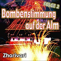 Zharivari – Bombenstimmung auf der Alm - Folge 2