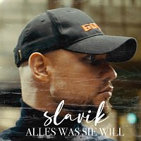Slavik – Alles was sie will