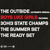 BOYS LIKE GIRLS, 3OH!3, State Champs, The Summer Set, The Ready Set – THE OUTSIDE [OUTSIDERS VERSION]