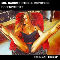 Mr. Bassmeister, RSPCTLSS – Dosenpolitur