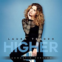 Laura Tesoro – Higher (Acoustic Version)