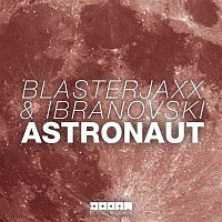 Blasterjaxx & Ibranovski – Astronaut