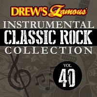 The Hit Crew – Drew's Famous Instrumental Classic Rock Collection [Vol. 40]