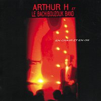 Arthur H – En Chair Et En Os