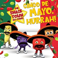 The Snack Town All-Stars – ?Cinco De Mayo, Hurrah!