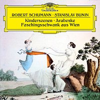 Stanislav Bunin – Schumann: Kinderszenen, Op. 15; Faschingsschwank aus Wien, Op. 26; Arabeske in C Major, Op. 18