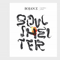 Bojan Z – Soul Shelter
