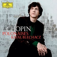 Rafał Blechacz – Chopin: Polonaises