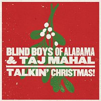 The Blind Boys Of Alabama & Taj Mahal – Talkin' Christmas!