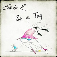 Erwin R. – So a Tog