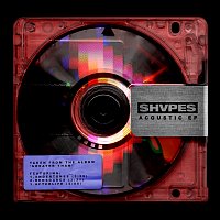 SHVPES – Acoustic EP