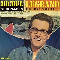 Michel Legrand – Sérénades du XXe siecle